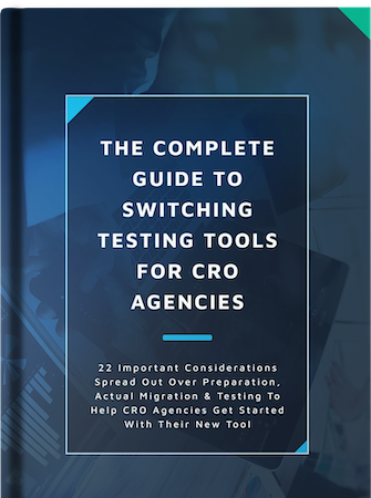 The Complete Guide to Switching Testing Tools for CRO Agencies