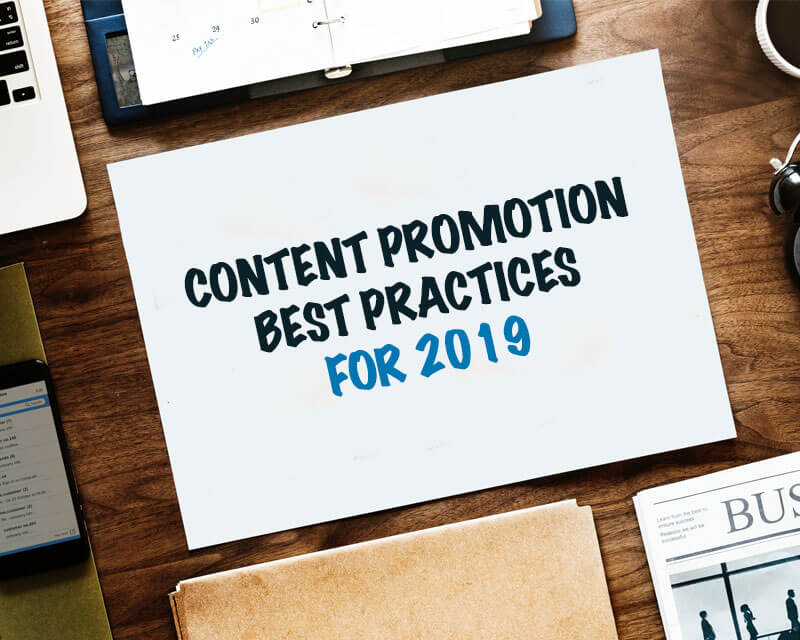 Content Promotion Best Practices for 2019