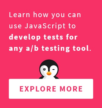 learn how you can use javascript to develop test for any a/b testing tool